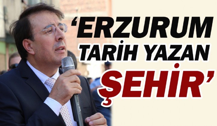 AK PART ERZURUM MLLETVEKL AYDEMR: ERZURUM TARH YAZAN EHR