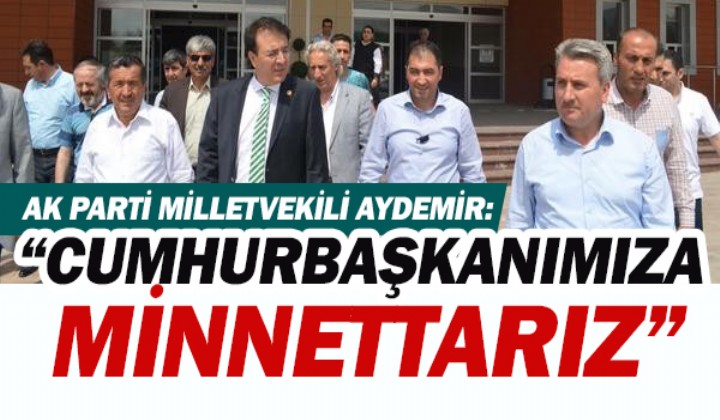AK PART MLLETVEKL AYDEMR: CUMHURBAKANIMIZA MNNETTARIZ