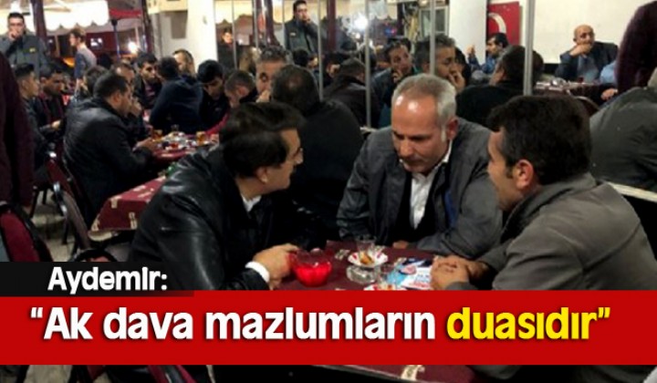 Aydemir: Ak dava mazlumlarn duasdr