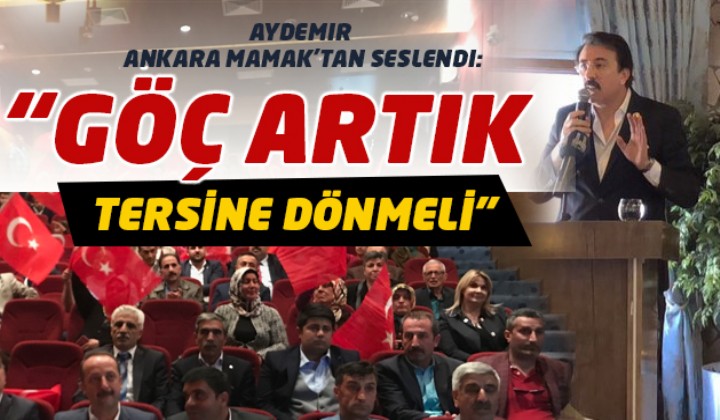 Aydemir Ankara Mamaktan seslendi: G artk tersine dnmeli