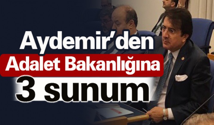 Aydemirden Adalet Bakanlna 3 sunum
