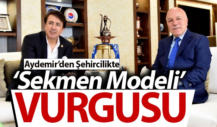 Aydemirden ehircilikte Sekmen Modeli vurgusu