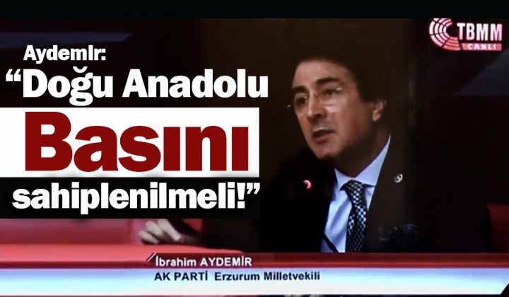 Aydemir: Dou Anadolu Basn sahiplenilmeli!