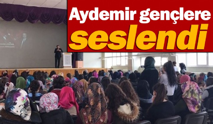 Aydemir genlere seslendi