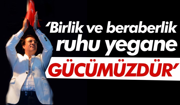 Birlik ve beraberlik ruhu yegane gcmzdr