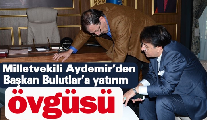 Milletvekili Aydemirden Bakan Bulutlara yatrm vgs