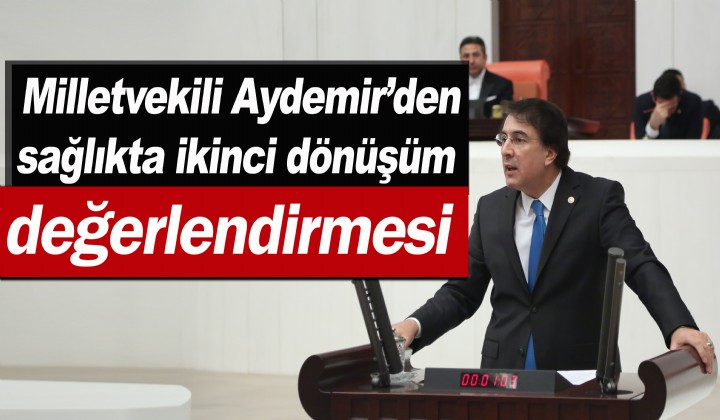 Milletvekili Aydemirden salkta ikinci dnm deerlendirmesi