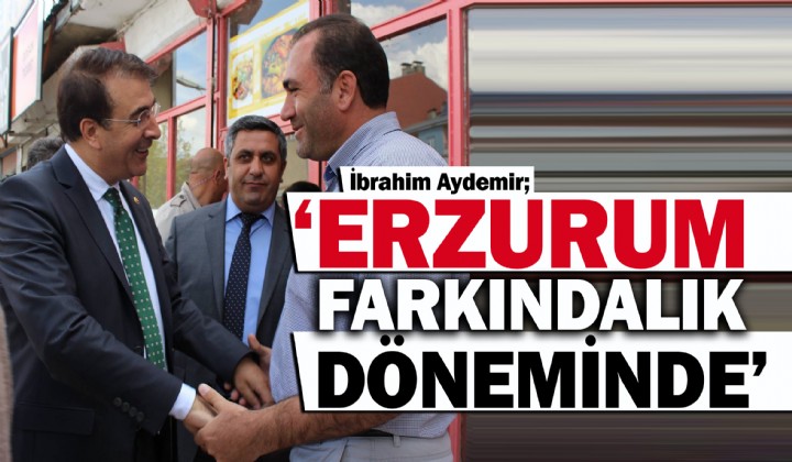 MLLETVEKL AYDEMR: ERZURUM FARKINDALIK DNEMNDE