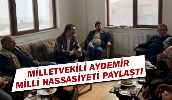 Milletvekili Aydemir milli hassasiyeti paylat